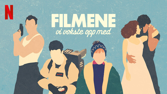 Filmene vi vokste opp med